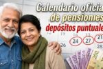 Calendario oficial de pensiones depósitos puntuales en febrero y marzo 2026 garantizados